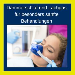 Dämmerschlaf und Lachgas beim Zahnarzt in Nürnberg-Mögeldorf